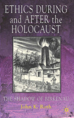 Ethics During and After the Holocaust