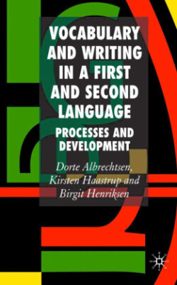 Vocabulary and Writing in a First and Second Language Processes and Development