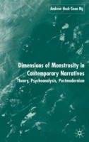 Dimensions of Monstrosity in Contemporary Narratives