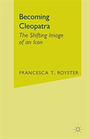 Becoming Cleopatra