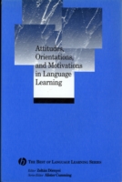 Attitudes, Orientations, and Motivations in Language Learning Advances in Theory, Research, and Applications