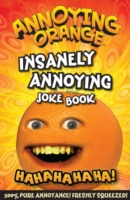 Annoying Orange Insanely Annoying Joke Book