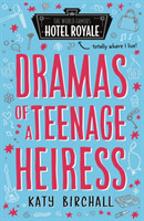 The World Famous Hotel Royale - Dramas of a Teenage Heiress