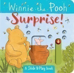 Winnie the Pooh: Surprise! (A Slide & Play Book)