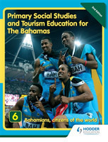Primary Social Studies and Tourism Education for The Bahamas Book 6   new ed
