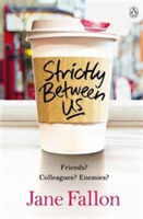 Strictly Between Us