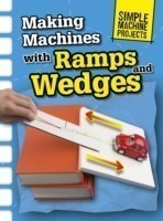 Making Machines with Ramps and Wedges