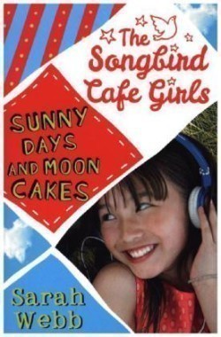 Sunny Days and Moon Cakes (The Songbird Cafe Girls 2)