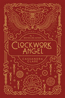 Infernal Devices 1: Clockwork Angel