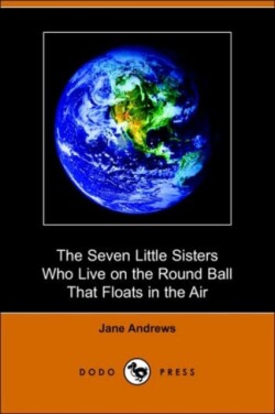 Seven Little Sisters Who Live on the Round Ball That Floats in the Air (Dodo Press)