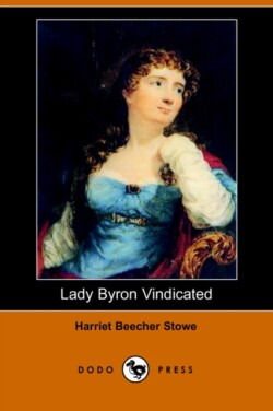 Lady Byron Vindicated (Dodo Press)
