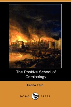 Positive School of Criminology (Dodo Press)