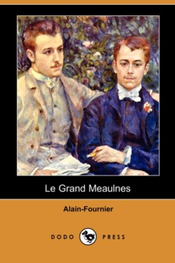 Grand Meaulnes (Dodo Press)