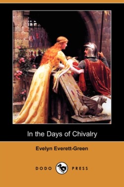 In the Days of Chivalry (Dodo Press)