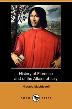 History of Florence and of the Affairs of Italy (Dodo Press)