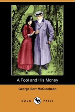 Fool and His Money (Dodo Press)