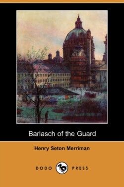 Barlasch of the Guard (Dodo Press)