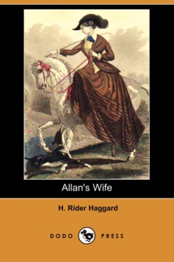 Allan's Wife (Dodo Press)