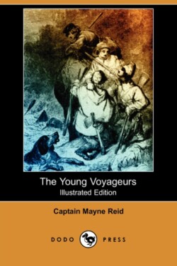 Young Voyageurs (Illustrated Edition) (Dodo Press)