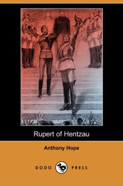 Rupert of Hentzau (Dodo Press)
