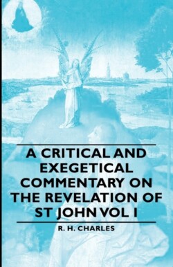 Critical And Exegetical Commentary On The Revelation Of St John Vol I