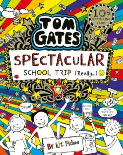 Tom Gates: Spectacular School Trip (Really.) : 17