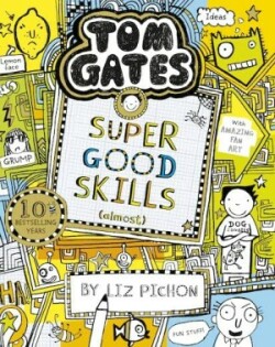 Tom Gates: Super Good Skills (Almost...) : 10