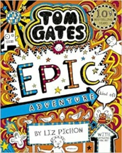 Tom Gates: Tom Gates: Epic Adventure (kind of) : 13