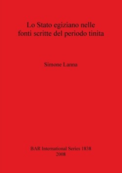 Lo Stato egiziano nelle fonti scritte del periodo tinita