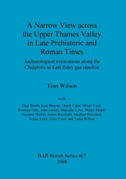 Narrow View Across the Upper Thames Valley in Late Prehistoric and Roman Times