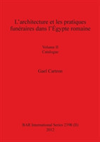 L'architecture et les pratiques funéraires dans l'Égypte romaine