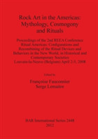 Rock Art in the Americas: Mythology Cosmogony and Rituals