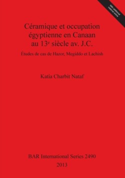 Ceramique et occupation egyptienne en Canaan au 13e siecle av. J.C.
