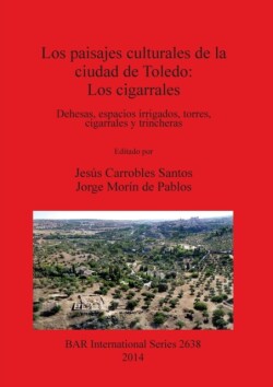 paisajes culturales de la ciudad de Toledo: los cigarrales
