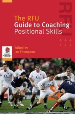 RFU Guide to Coaching Positional Skills