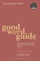 Good Word Guide The fast way to correct English - spelling, punctuation, grammar and usage