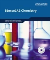 Edexcel A Level Science: A2 Chemistry Implementation and Assessment Guide for Teachers and Technicians