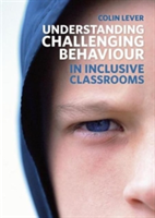 Understanding Challenging Behaviour in Inclusive Classrooms