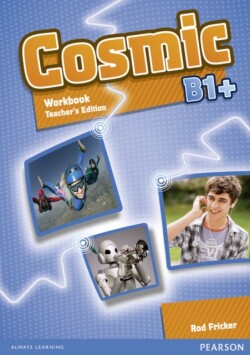 Cosmic B1+ Workbook Teachers Edition with Audio CD