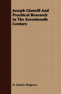 Joseph Glanvill And Psychical Research In The Seventeenth Century