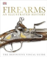 Firearms An Illustrated History