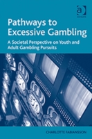 Pathways to Excessive Gambling