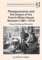 Photojournalism and the Origins of the French Writer House Museum (1881-1914)