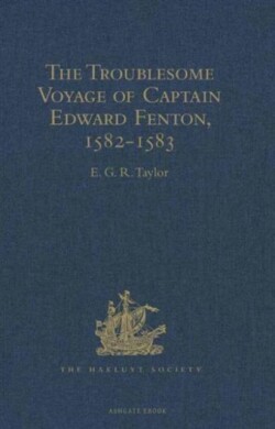 Troublesome Voyage of Captain Edward Fenton, 1582-1583
