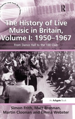 History of Live Music in Britain, Volume I: 1950-1967