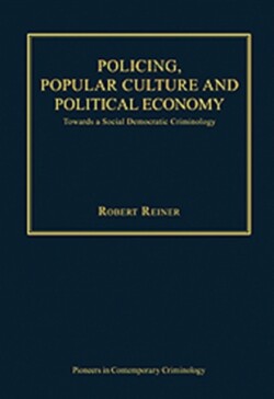 Policing, Popular Culture and Political Economy