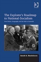 Explorer's Roadmap to National-Socialism Sven Hedin, Geography and the Path to Genocide