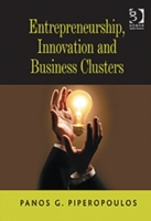 Entrepreneurship, Innovation and Business Clusters