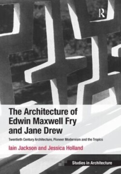 Architecture of Edwin Maxwell Fry and Jane Drew