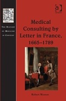 Medical Consulting by Letter in France, 1665–1789